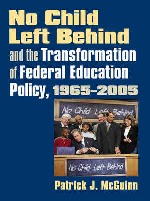 cover image of No Child Left Behind and the Transformation of Federal Education Policy, 1965-2005